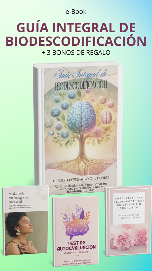 Guía Integral de Biosdescodificación: tu cuerpo tiene algo que decirte